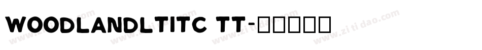 WoodlandLtITC TT字体转换